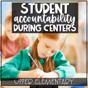 Student Accountability During Centers Blog Post
