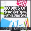 180 Days of Math Warm Ups for 4th and 5th Grade