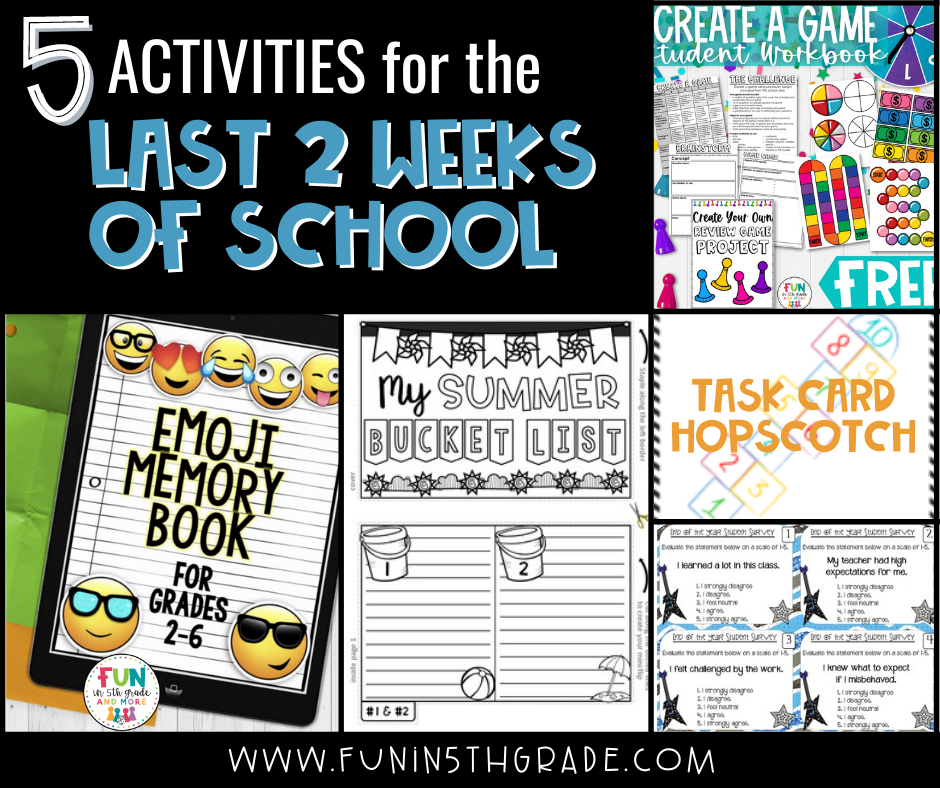 5 End of Year Activities for the last 2 weeks of school 