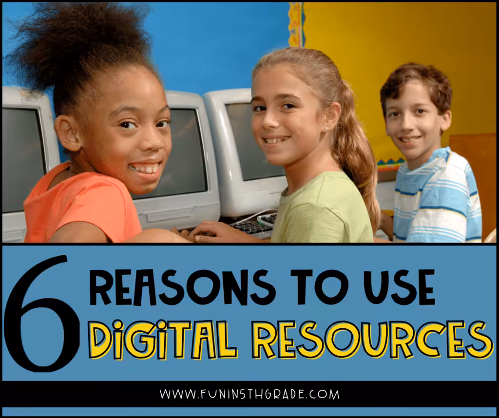 reasons to use digital resources