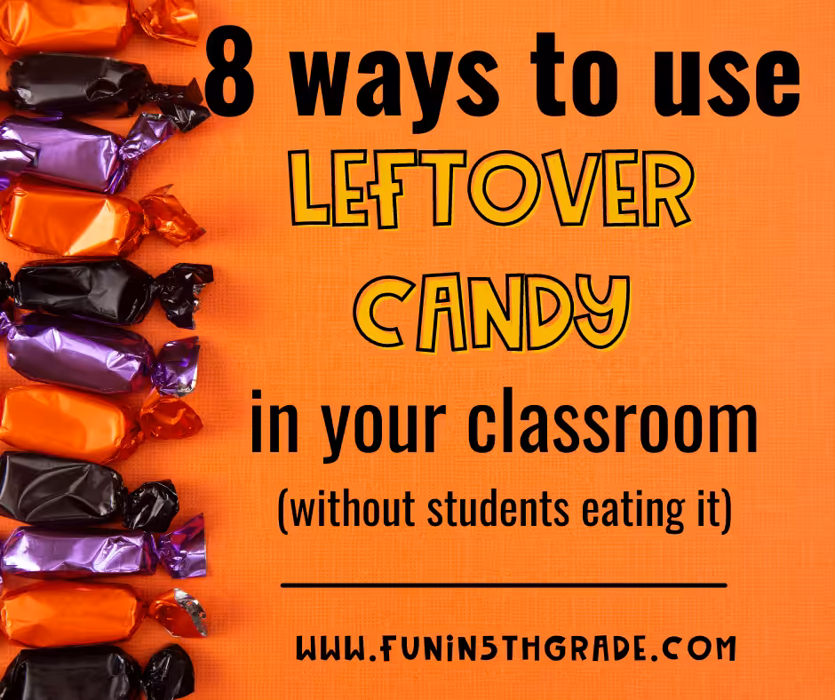 8 ways to use leftover candy in your classroom
