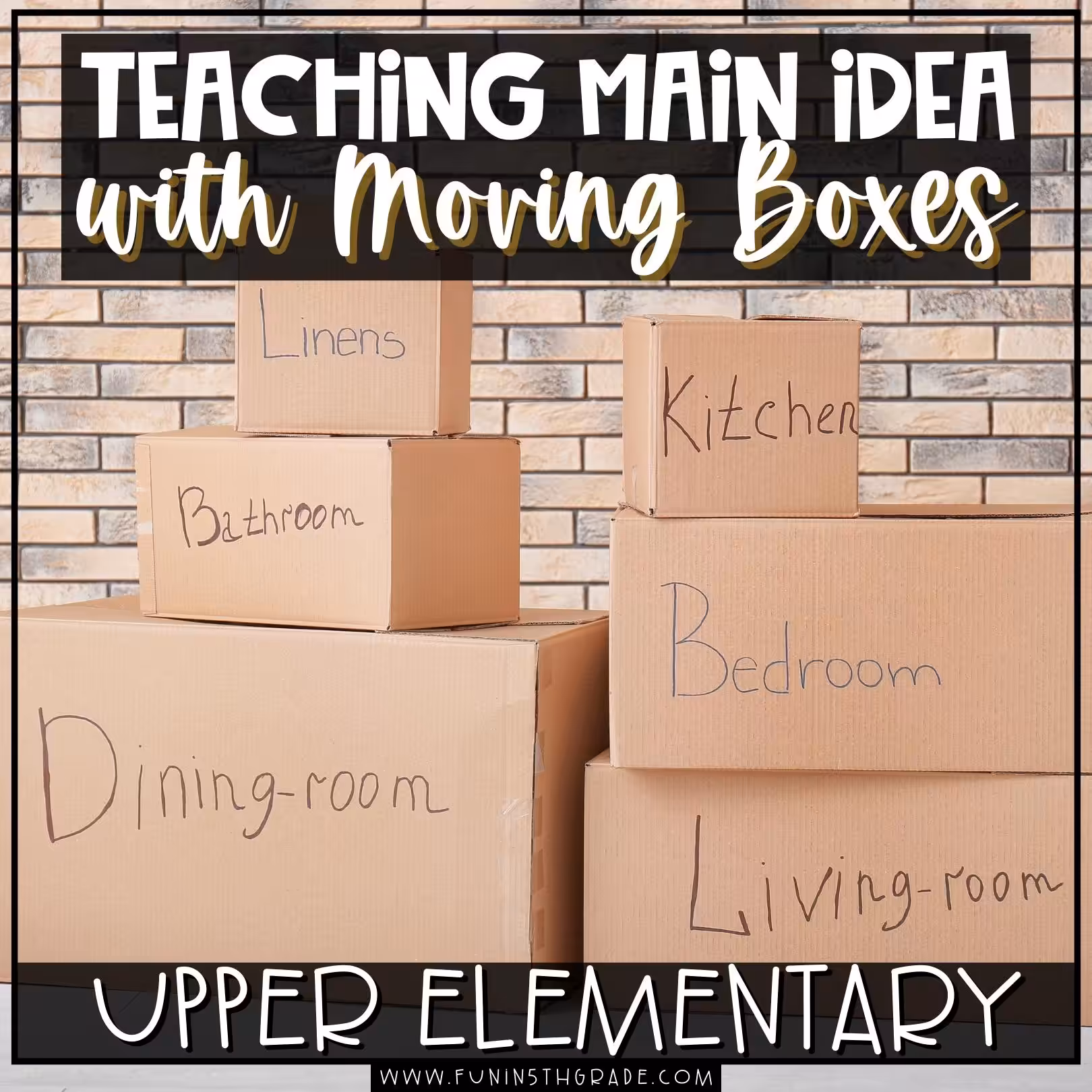 Teaching Main Idea in Upper Elementary Image with labeled moving boxes in the background