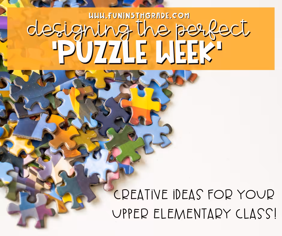 'Puzzle Week' in your Upper Elementary Class FB puzzle pieces in the background
