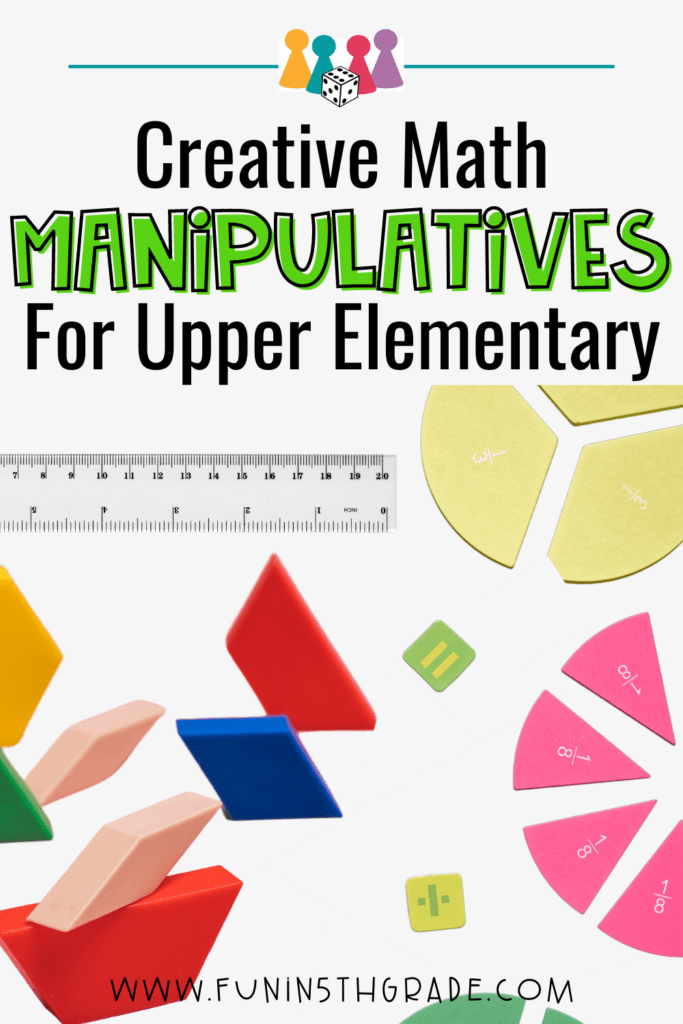 Creative Math Manipulatives for your Upper Elementary Classroom Pinterest Image with 3D shapes and pie-shaped fractions