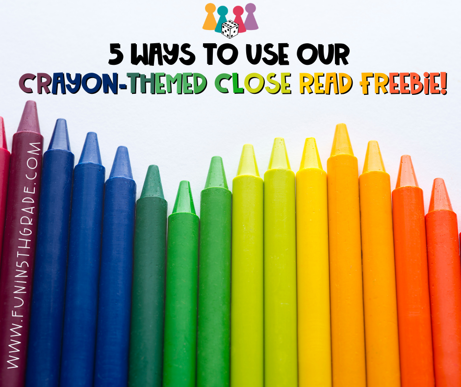 5 Ways to Use our Crayon-Themed Close Read Freebie Facebook Image with picture of crayons in background