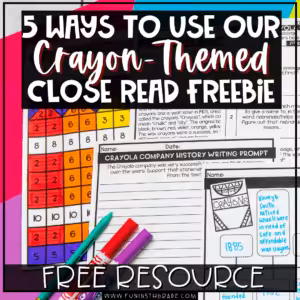 5 Ways to Use our Crayon-Themed Close Read Freebie Blog Image with picture of the resource in use in the background