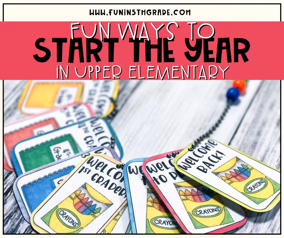 Fun ways to start the year in upper elementary facebook image with picture of the braggin badges