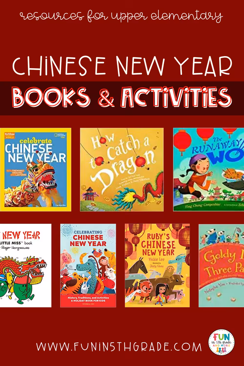 Chinese New Year Books and Activities for Upper Elementary Pinterest Image