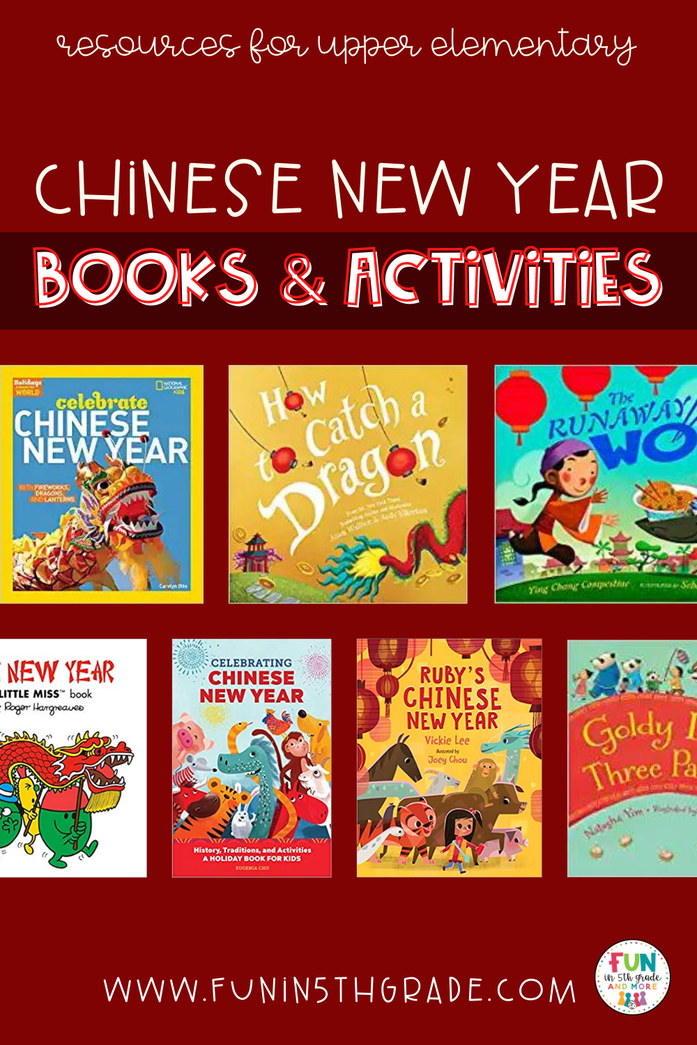 Chinese New Year Books and Activities for Upper Elementary Pinterest Image