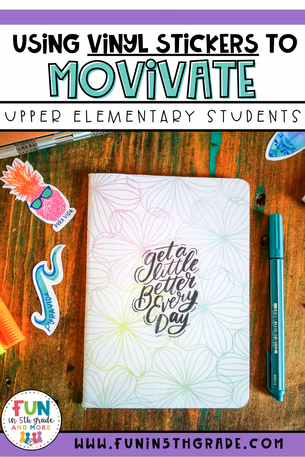 Using Vinyl Stickers to Motivate Upper Elementary Students Pinterest Image