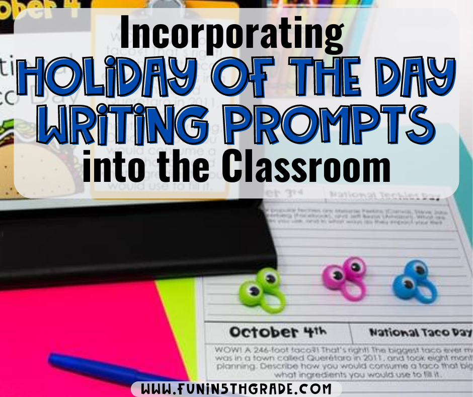 Incorporating Holiday of the Day Writing Prompts into the Classroom FB Image