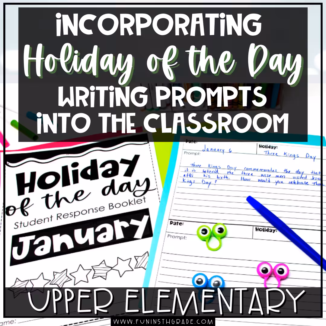 Incorporating Holiday of the Day Writing Prompts into the Classroom Blog Image
