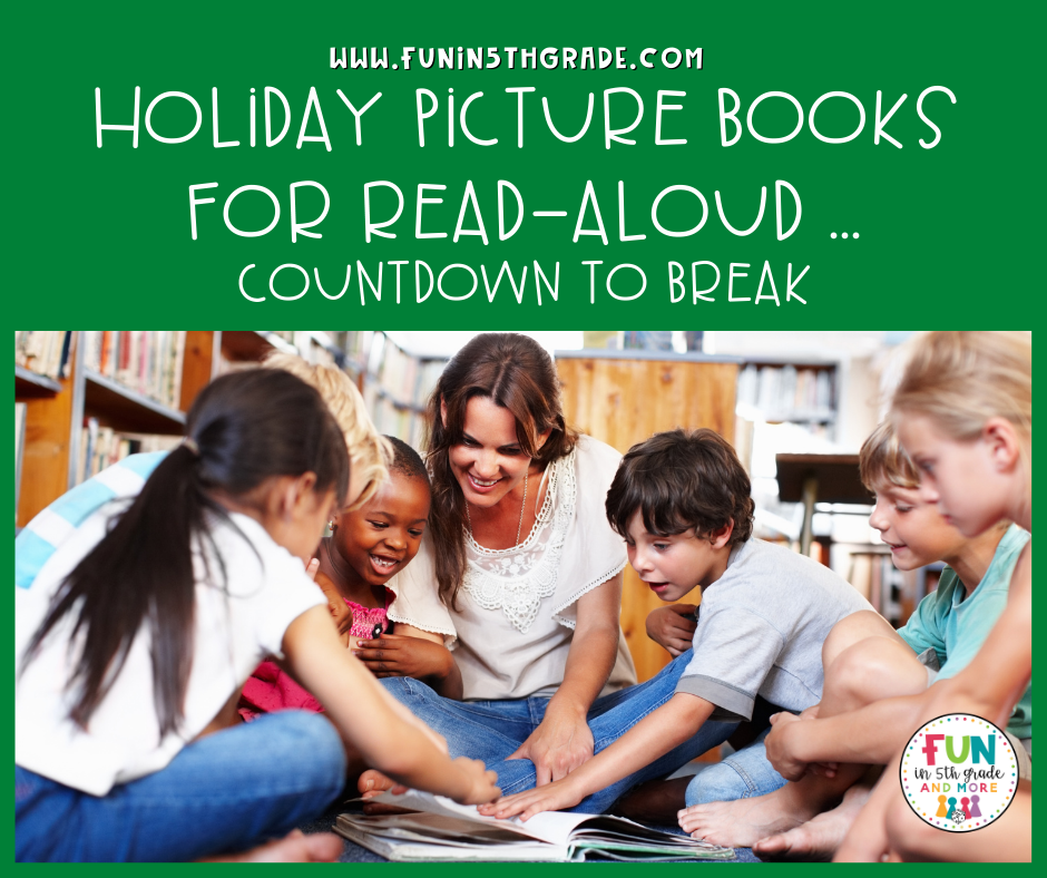 Holiday Picture Books for Read-Aloud: Countdown to Break