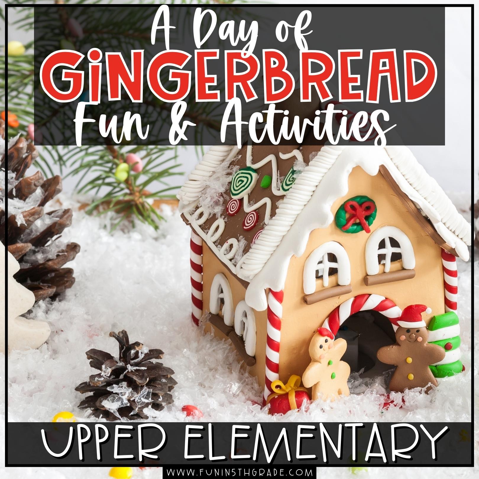 Gingerbread Fun for the Upper Elementary Classroom (Blog Post)