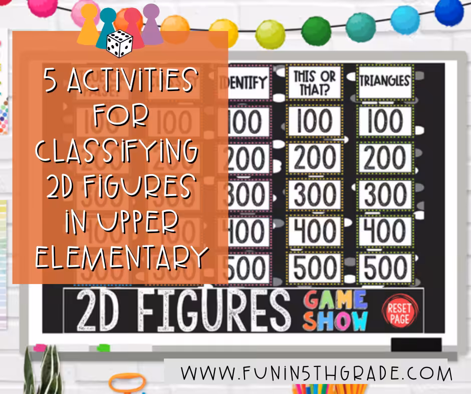 5 Activities for Classifying 2D Figures in Upper Elementary