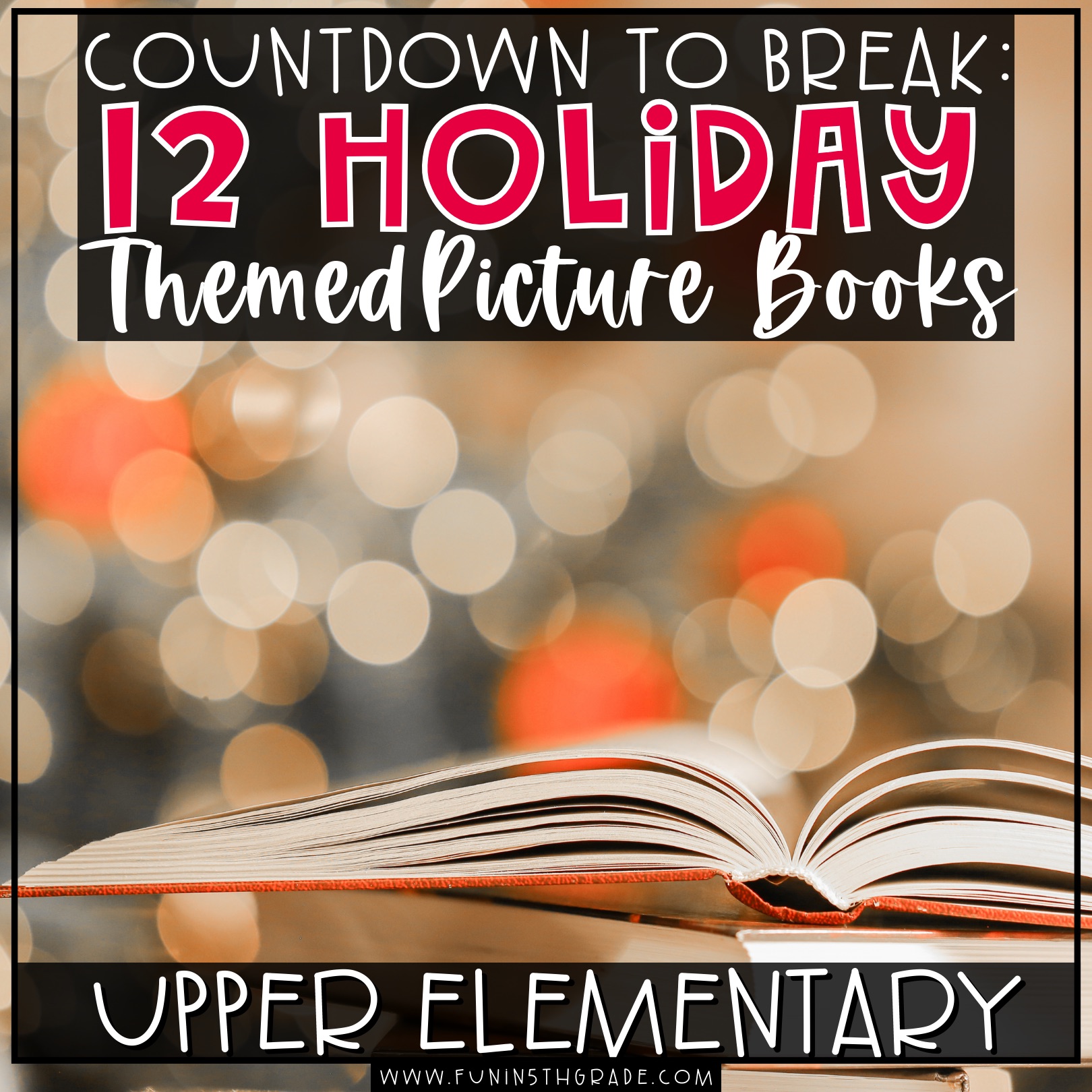 Holiday Picture Books for Read-Aloud: Countdown to Break
