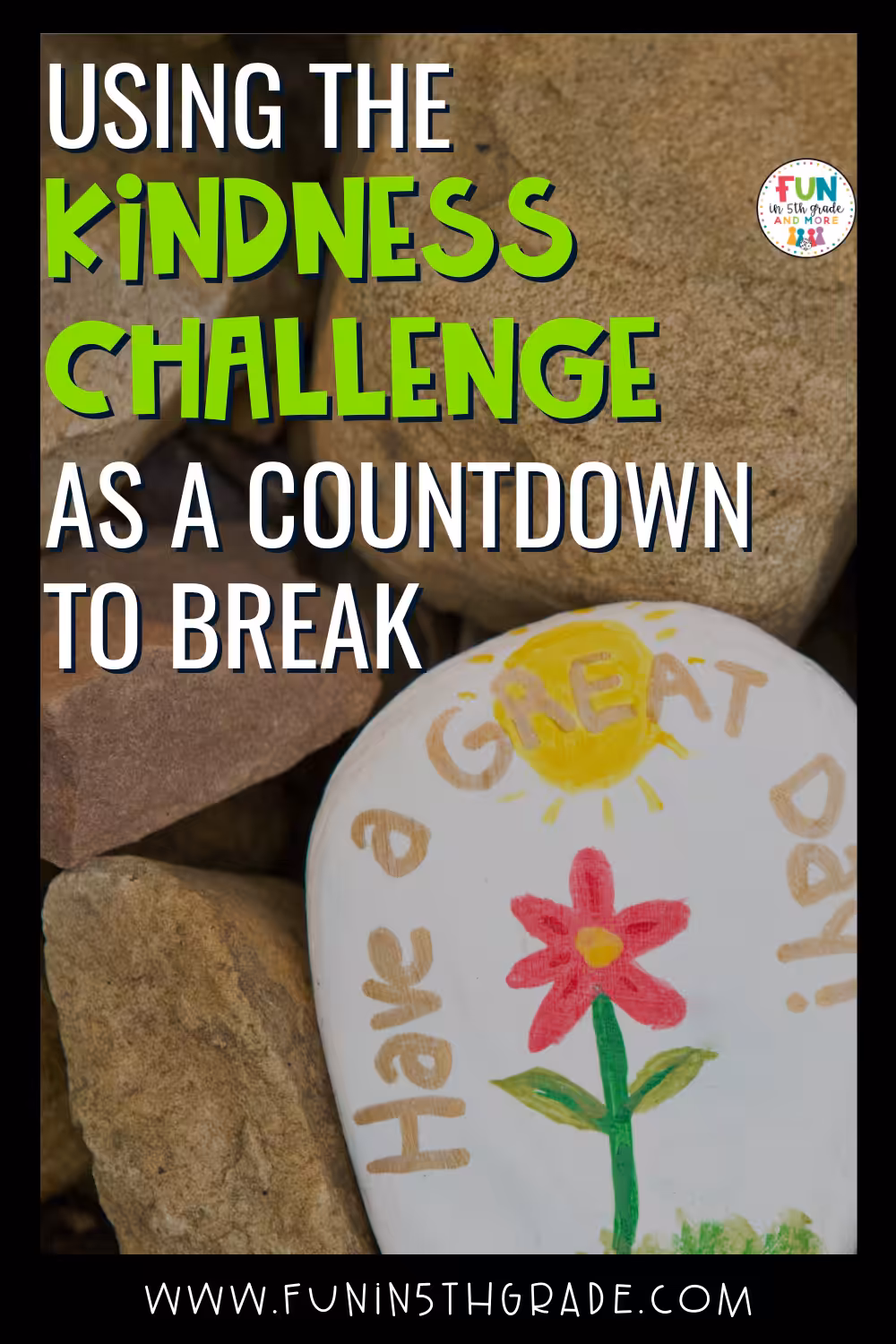 Using the Kindness Challenge as a Countdown to Break