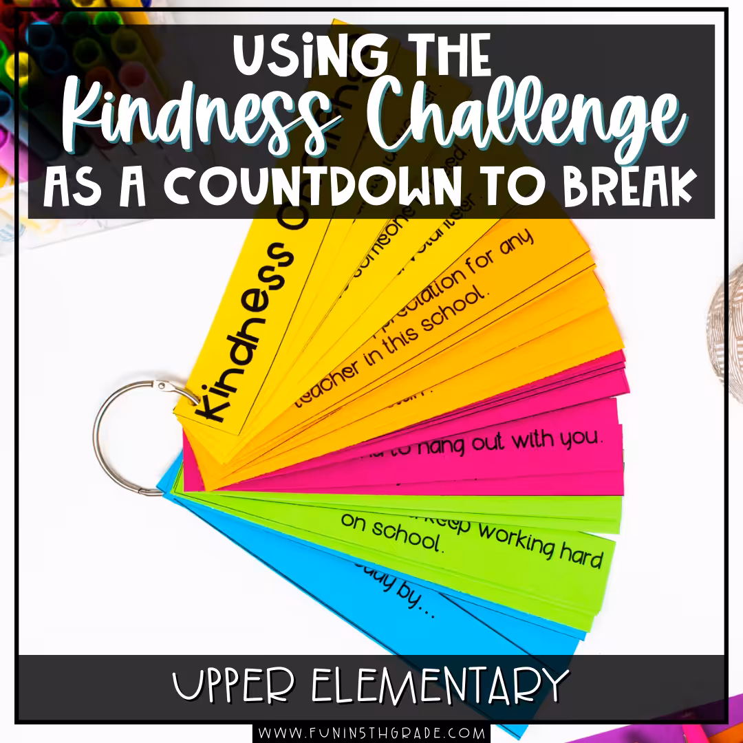 Using the Kindness Challenge as a Countdown to Break