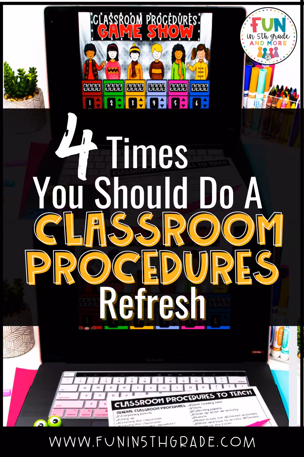 4 times a year you should do a classroom procedures refresh