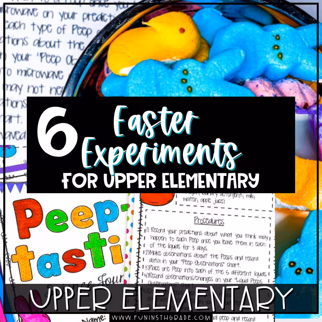 6 Easter Experiments for Upper Elementary (blog)