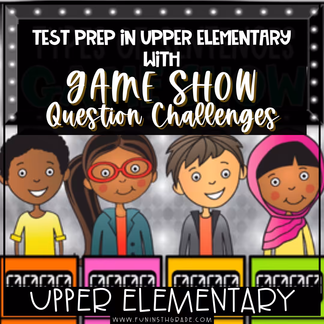 Test Prep in Upper Elementary with Game Show Questions Challenges