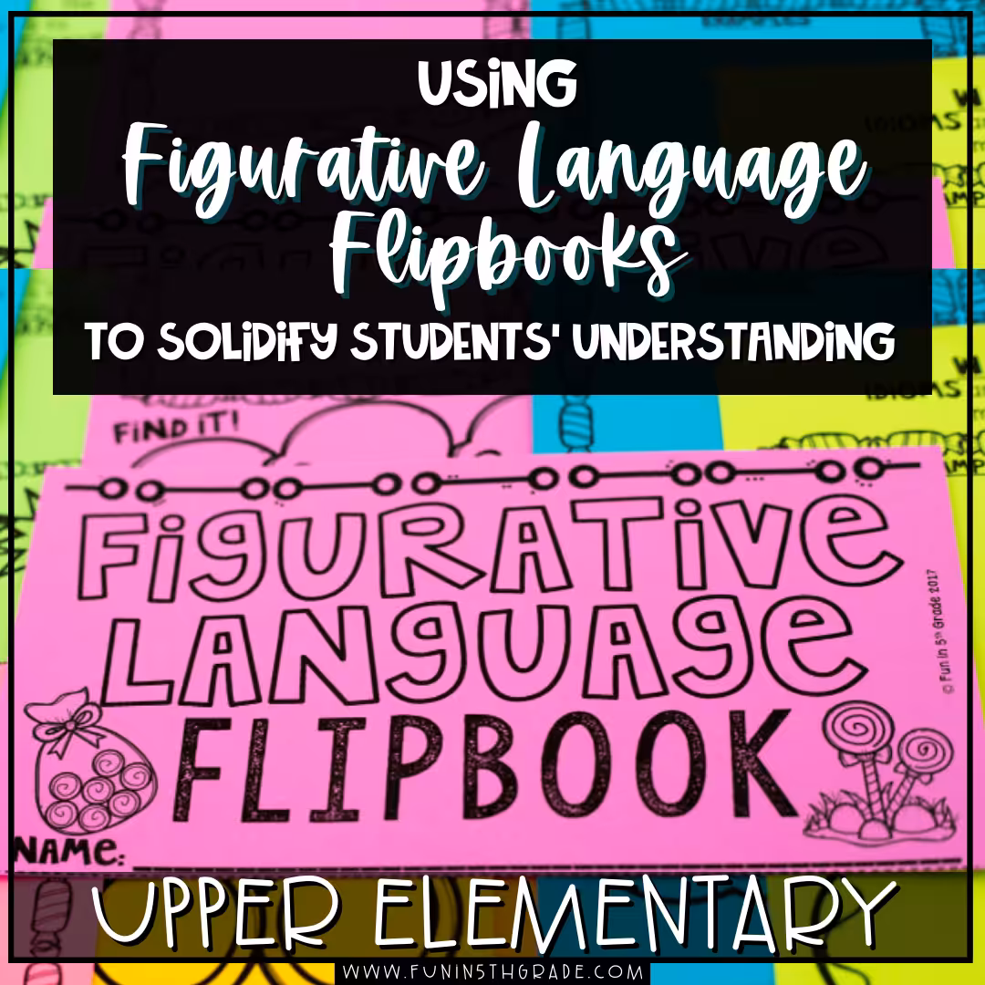 Using this figurative language flipbook to solidify student's understanding