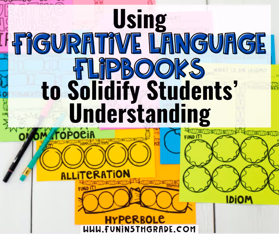 Using this figurative language flipbook to solidify student's understanding