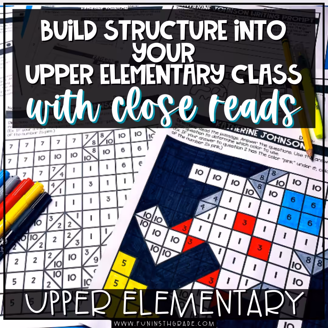 Build Structure into Your Upper Elementary Class with Close Reads
