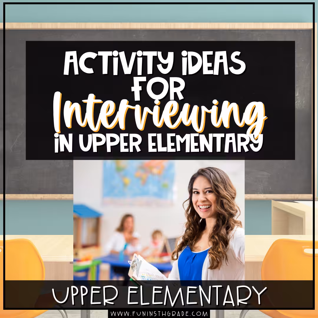 Activity Ideas for Interviewing in Upper Elementary
