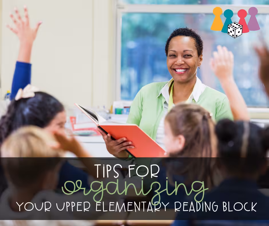 Top Tips for Organizing Your Upper Elementary Reading Block