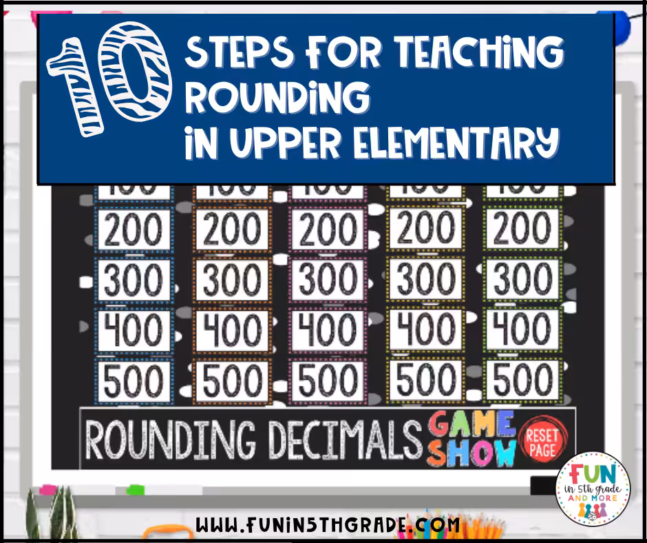 10 Steps for Teaching Rounding in Upper Elementary