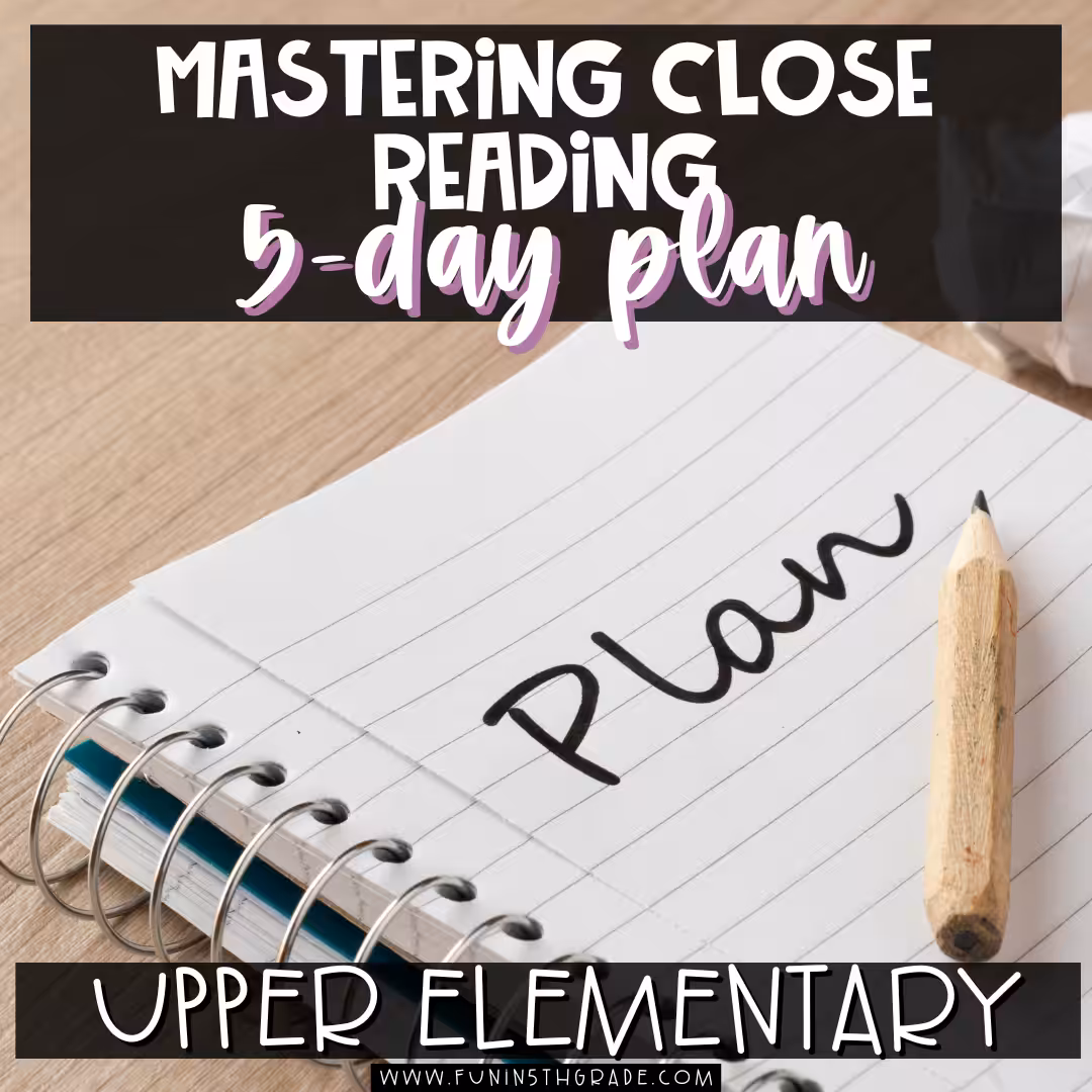 Mastering Close Reading: 5-Day Close Read Plan
